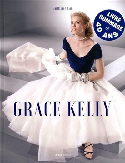 Grace Kelly | Evin, Guillaume (Auteur)
