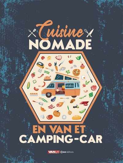 Cuisine nomade en van et camping-car | Vacheron, Alain (Auteur)