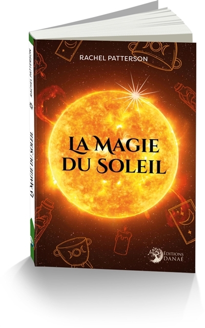 Magie du Soleil (La) | Patterson, Rachel