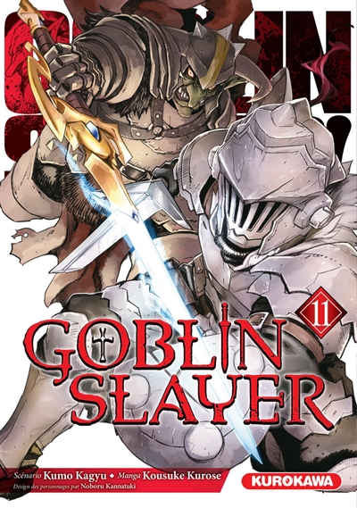 Goblin slayer T.11  | Kagyu, Kumo Kurose, Kousuke Kannatsuki, Noboru