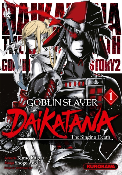 Goblin slayer Daikatana T.01 | Kagyu, Kumo (Auteur) | Aoki, Shogo (Illustrateur) | Iack (Illustrateur)