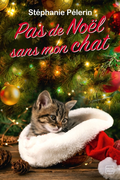 Pas de Noël sans mon chat | Pelerin, Stéphanie (Auteur)
