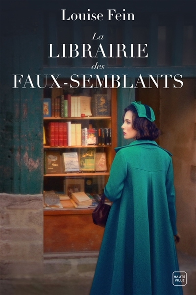 Librairie des faux-semblants (La) | Fein, Louise (Auteur)