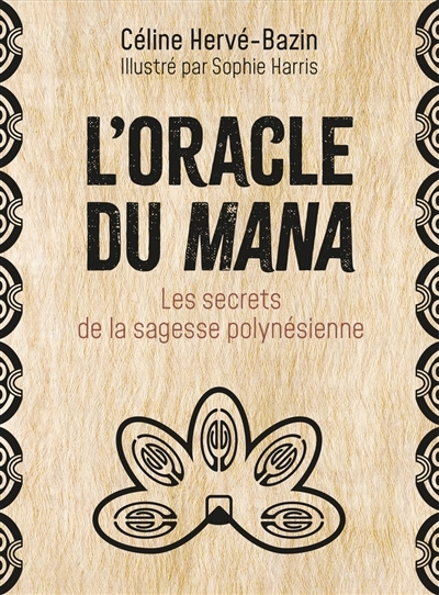 Oracle du mana : les secrets de la sagesse polynésienne  (L') | Hervé-Bazin, Céline