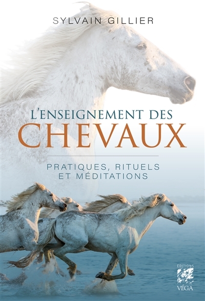 Enseignement des chevaux : pratiques, rituels et méditations (L') | Gillier-Imbs, Sylvain