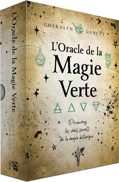 L'oracle de la magie verte : découvrez les vrais secrets de la magie botanique | Darcey, Cheralyn