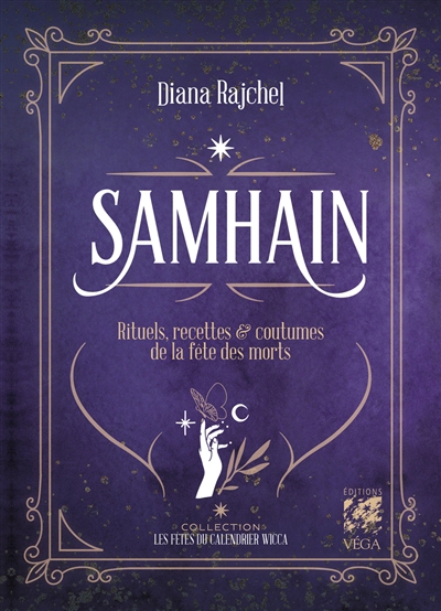 Samhain : rituels, recettes & coutumes de la fête des morts | Rajchel, Diana