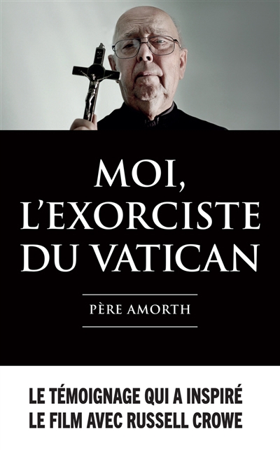 Moi, l'exorciste du Vatican | Amorth, Gabriele