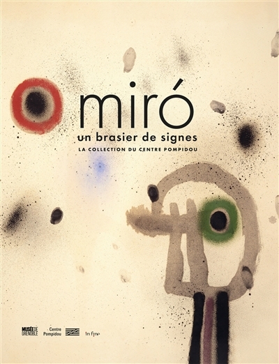 Miro : un brasier de signes : la collection du Centre Pompidou | 