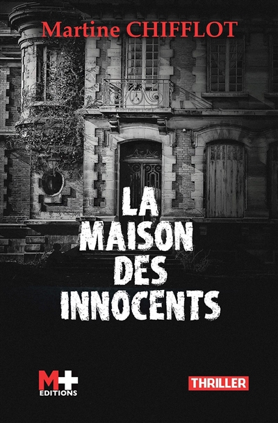 maison des innocents (La) : un quartier si tranquille...  (La) | Chifflot, Martine