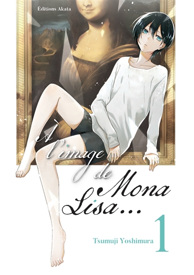 A l'image de Mona Lisa... T.01 | Yoshimura, Tsumuji
