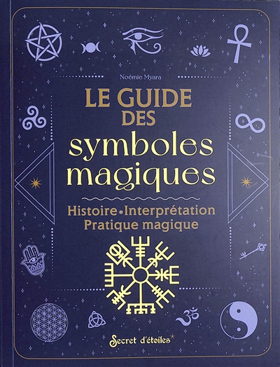 Guide des symboles magiques | Myara, Noémie (Auteur)