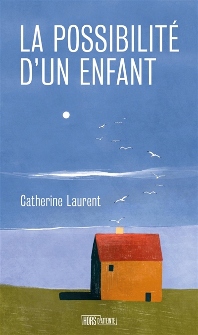 possibilité d'un enfant (La) | Laurent, Catherine (Auteur)