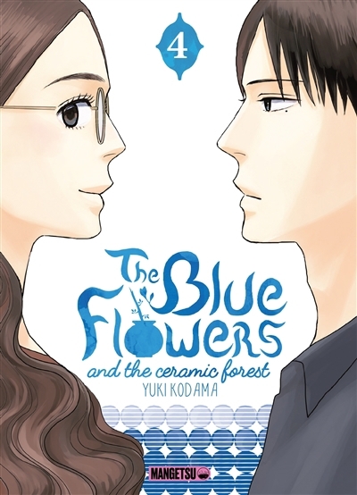 The blue flowers and the ceramic forest T.04 | Kodama, Yuki (Auteur)