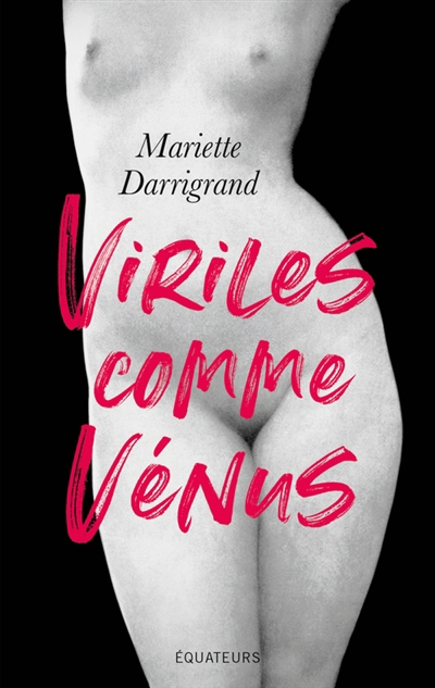Viriles comme Vénus | Darrigrand, Mariette
