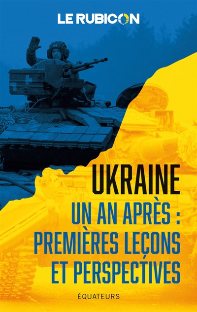Ukraine, un an après : premières leçons et perspectives | 