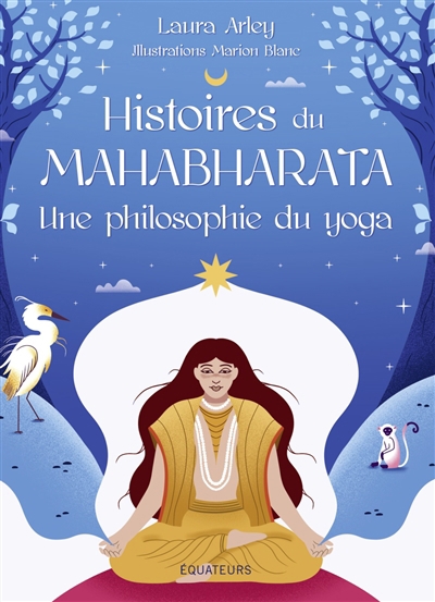 Histoires du Mahabharata : une philosophie du yoga | Arley, Laura
