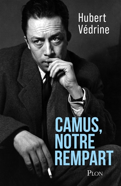 Camus, notre rempart | Védrine, Hubert 