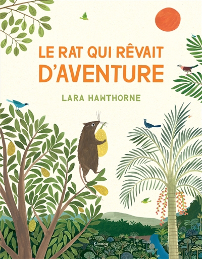 Rat qui rêvait d'aventure (Le) | Hawthorne, Lara (Auteur)