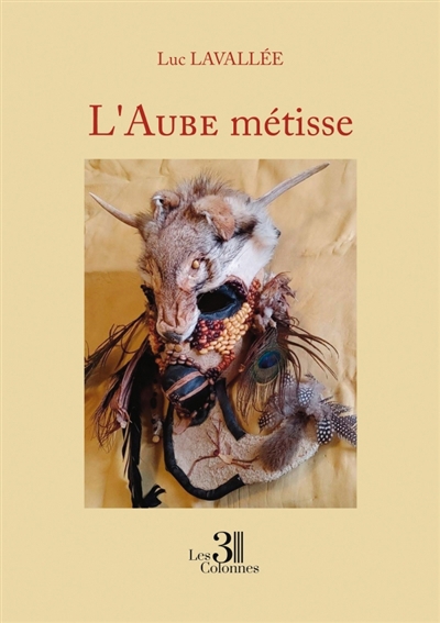 Aube métisse (L') | LAVALLÉE, Luc