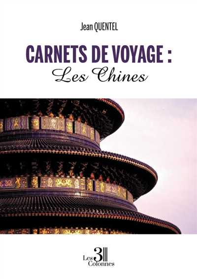 Carnets de Voyage : Les Chines | QUENTEL, Jean