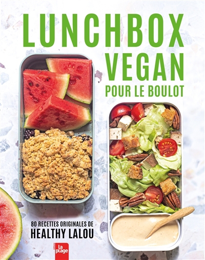 Lunchbox vegan pour le boulot | Healthy Lalou