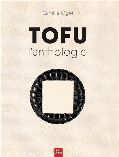 Tofu, l'anthologie | Oger, Camille