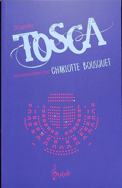 D'après Tosca | Bousquet, Charlotte (Auteur)