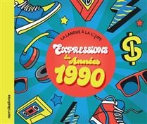 Expressions des années 1990 | Collectif
