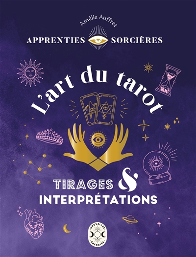 L'art du tarot : tirages & interprétations | Auffret, Amélie