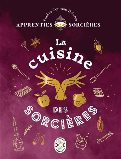 Cuisine des sorcières (La) | Capmas-Delarue, Pauline