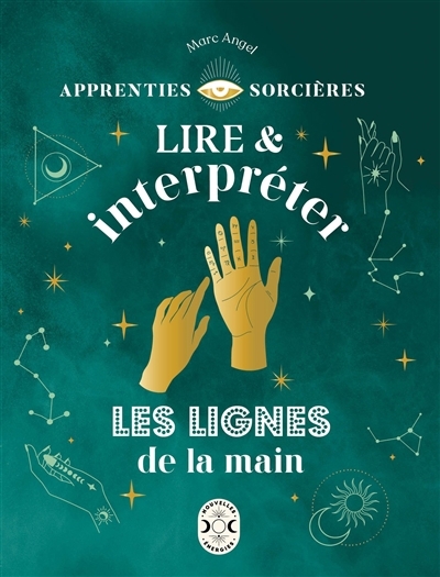 Lire & interpréter les lignes de la main | Angel, Marc (Auteur)