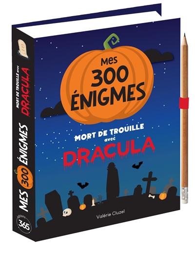 Mort de trouille avec Dracula : mes 300 énigmes | Cluzel, Valérie