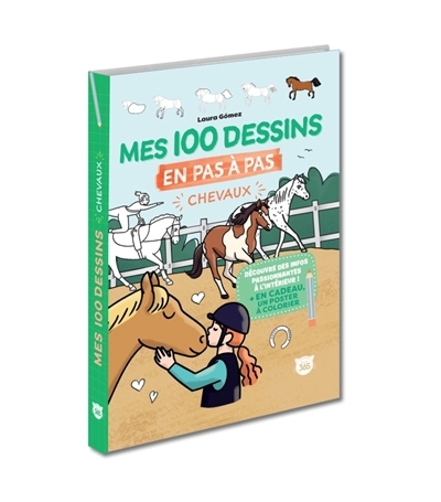 Mes 100 dessins en pas à pas : chevaux | Gomez Guerra, Laura (Auteur)