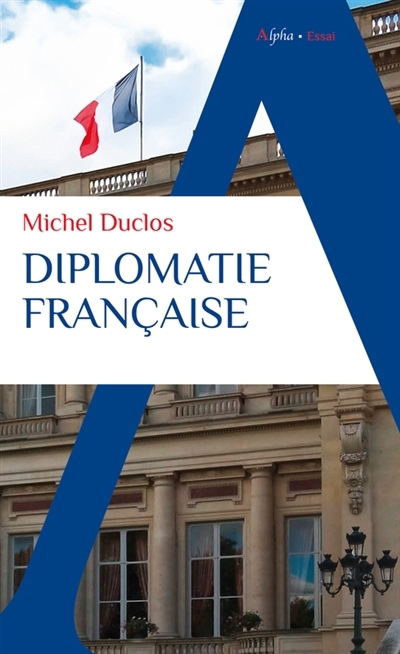 Diplomatie française | Duclos, Michel