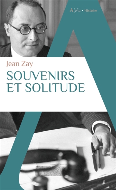 Souvenirs et solitude | Zay, Jean (Auteur)