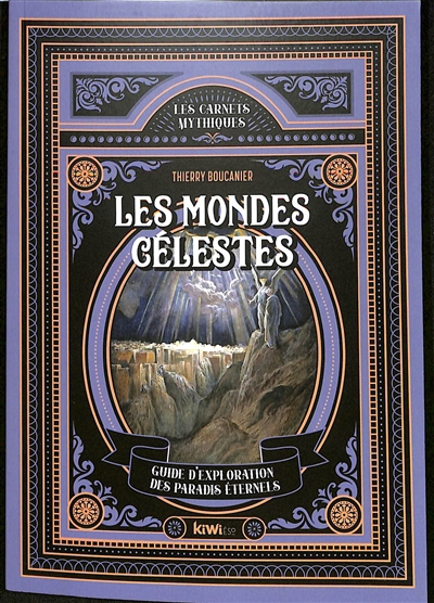 mondes célestes : guide d'exploration des paradis éternels (Les) | Boucanier, Thierry