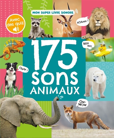 175 sons animaux : mon super livre sonore | 