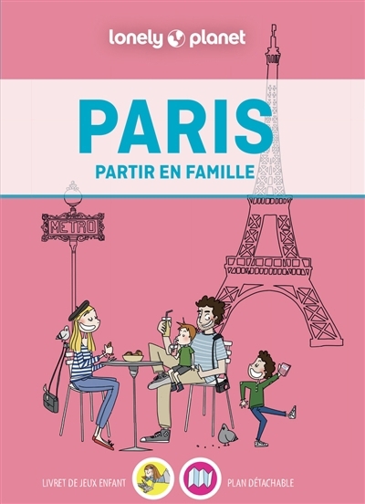 Paris : partir en famille | Goldsztejn, Dominique (Auteur) | Letourneur, Louise (Auteur) | Bé, Lili (Illustrateur)