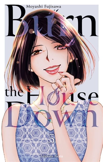 Burn the house down, Vol. 5 | Fujisawa, Moyashi