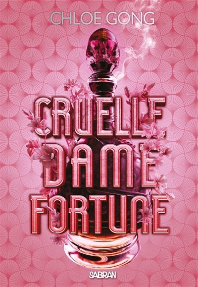Cruelle dame Fortune T.01 (broché) | Gong, Chloe (Auteur)