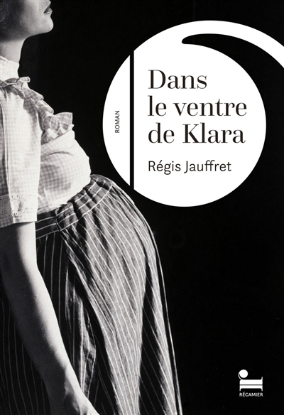 Dans le ventre de Klara | Jauffret, Régis