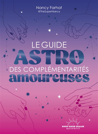 Guide astro des complémentarités amoureuses (Le) | Farhat, Nancy