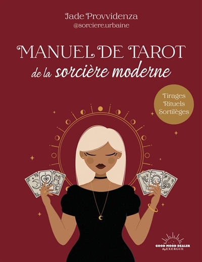 Manuel de tarot de la sorcière moderne : tirages, rituels, sortilèges | Provvidenza, Jade (Auteur)