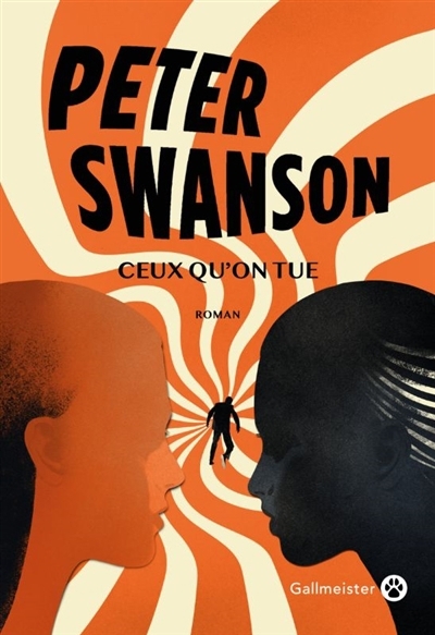 Ceux qu'on tue | Swanson, Peter 