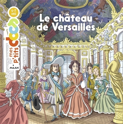 Mes p'tits docs - Château de Versailles (Le) | Ledu, Stéphanie