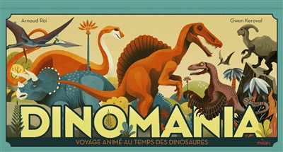 Dinomania : voyage animé au temps des dinosaures | Roi, Arnaud