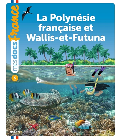 Polynésie française et Wallis-et-Futuna (La) | Mahésine, Prune (Auteur) | Nikol (Illustrateur)