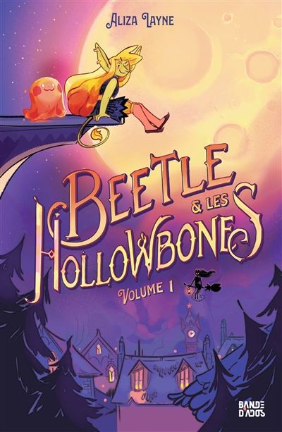 Beetle & les Hollowbones T.01 | Layne, Aliza
