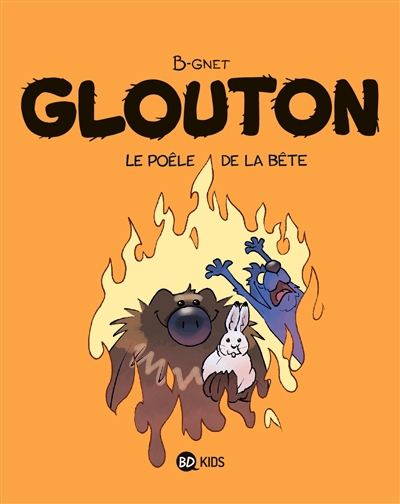 Glouton T.06 - poêle de la bête (Le) | B-Gnet